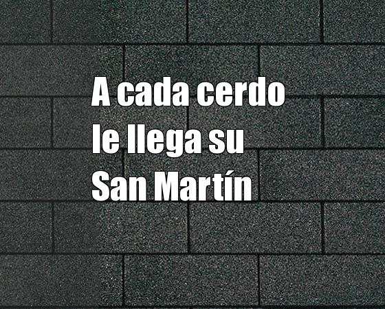 A cada cerdo le llega su San Martín